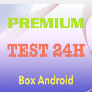 Test PREMIUM 24H pour Box Android
